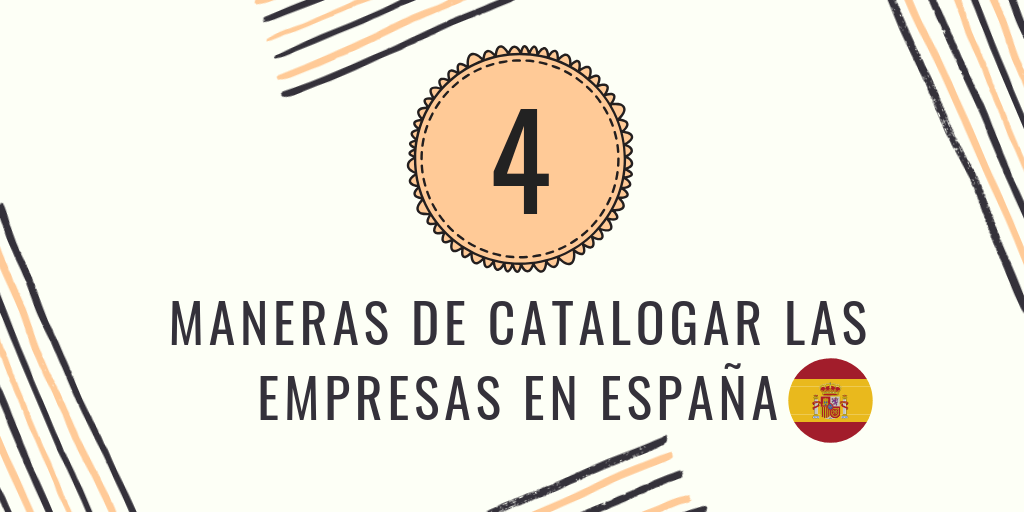 4 Maneras de catalogar las empresas en España